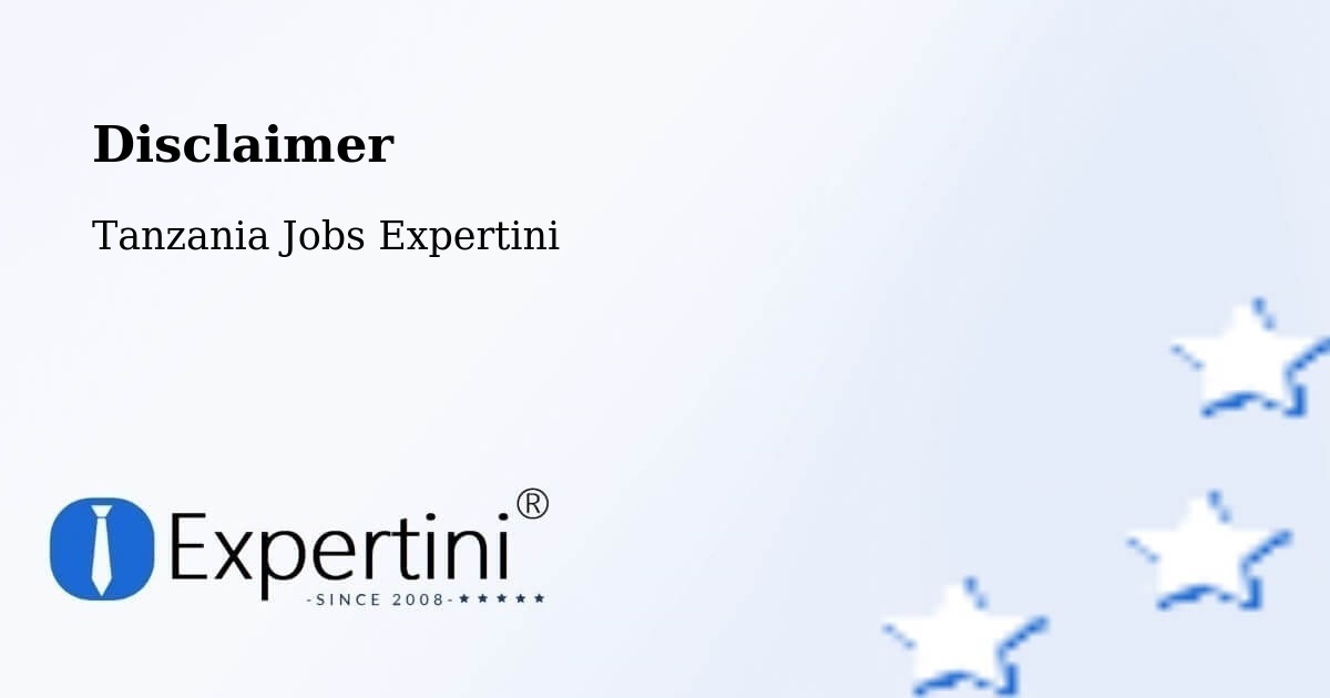 Disclaimer – Magole - Tanzania Jobs Expertini