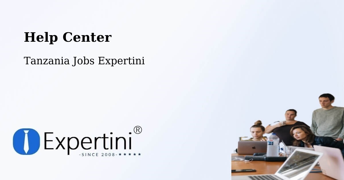 Help Center – Magole - Tanzania Jobs Expertini