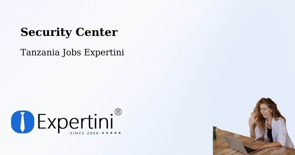Security & Compliance – Magole - Tanzania Jobs Expertini